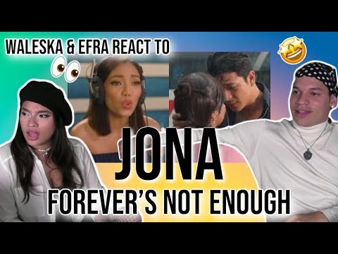 Waleska & Efra react to JONA - Forever’s not enough