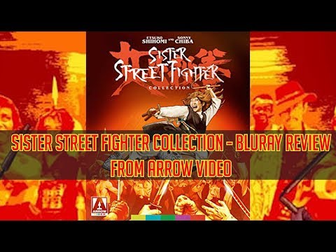 Sister Street Fighter  Movie Collection | Bluray Review (Arrow Video)