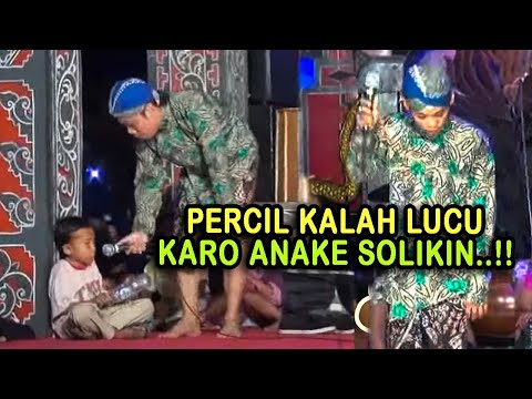 Peye Terlucu - Percil kalah lucu karo anake solikin - Jan lucu pol...!!