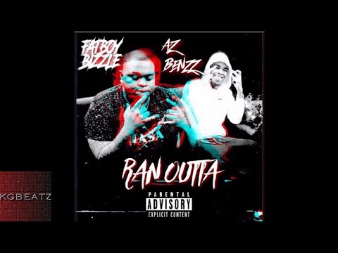 Fatboy Bizzle ft. AzBenzz - Ran Outta [Prod. By TooRaw] [New 2018]