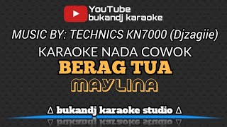 Download lagu BERAG TUA KARAOKE NADA COWOK - MAYLINA | TARLING LIRIK TANPA VOKAL 2026 mp3