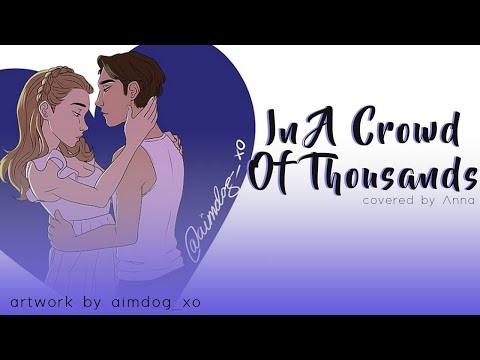 In A Crowd Of Thousands (Anastasia) 【covered by Anna and January】
