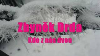 Zbyněk Drda - Kdo z nás dvou Zbyněk Drda - Kdo z nás dvou