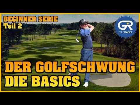 DER GOLFSCHWUNG LEICHT GEMACHT - DIE BASICS - GOLF SCHWUNG TECHNIK
