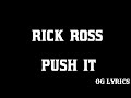 Rick Ross Push It Lyrics