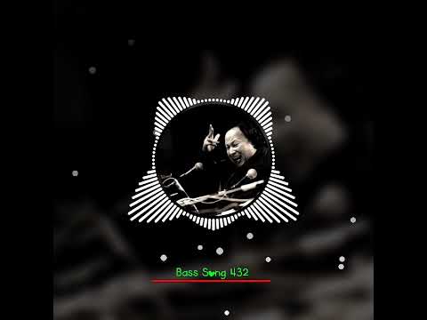 Mainu yaar De Namaz Perh lain de|Nusrat Fateh Ali Khan|Remix|Bass Song 432