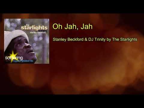 Oh Jah Jah (feat. Stanley Beckford & DJ Trinity) by The Starlights