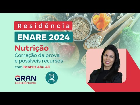 Residência ENARE 2024 - Nutrição: Correção da prova e possíveis recursos