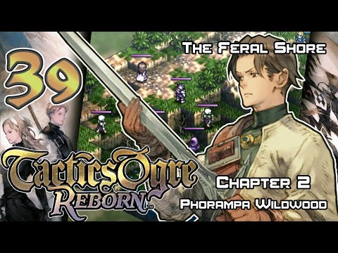 Tactics Ogre: Reborn - Walkthrough - Ep. 39: The Feral Shore [U2-26] [PW-7]