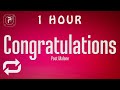 [1 HOUR 🕐 ] Post Malone - Congratulations (Lyrics) ft Quavo