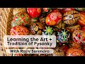 Learn About the Art of Pysanky at the Ukrainian Institute of America, With Rajiv Surendra