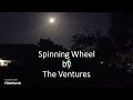 The Ventures - Spinning Wheel