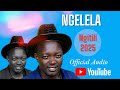 Ngelela Ngiteli 2025 Official Audio