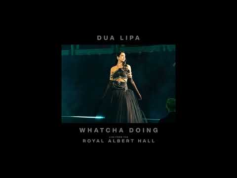 Videoclip de Whatcha Doing (Live from the Royal Albert Hall) — Dua Lipa