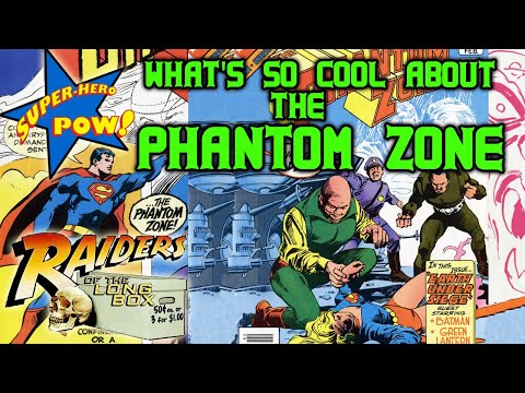 What's so Great About Phantom Zone| Superhero Pow!