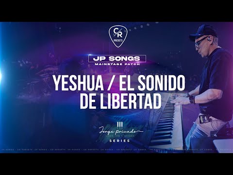 MAINSTAGE | JP SONGS: YESHUA- SONIDO DE LIBERTAD JORGE PRIVADO SERICES | CHRIS ROCHA CANAL OFICIAL