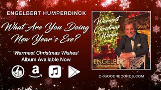Engelbert Humperdinck - What Are You Doing New Year&#39;s Eve? (Official Audio)