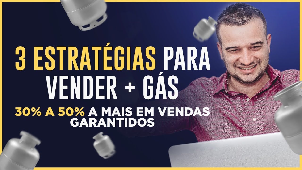Como Vender Mais Gás de Cozinha | 3 Estratégias de Marketing para Depósito de Gás