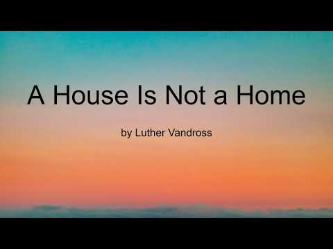 A House Is Not a Home by Luther Vandross (Lyrics)