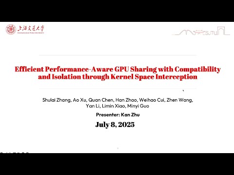 USENIX ATC '25 - Efficient Performance-Aware GPU Sharing with Compatibility and Isolation through...