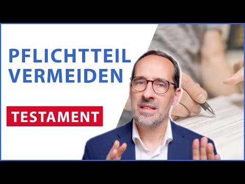 Pflichtteilsklausel im Testament. Lässt sich der Pflichtteil vermeiden?