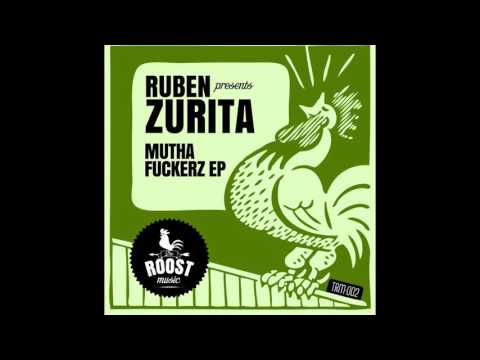 Ruben Zurita - Muthafuckerz (Original Mix)
