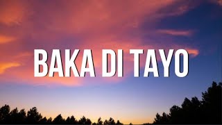 Download lagu Yayoi - Baka Di Tayo feat. Yosso & Lopau (Lyrics) | teka muna | TIKTOK mp3 Download lagu Yayoi - Baka Di Tayo feat. Yosso & Lopau (Lyrics) | teka muna | TIKTOK mp3