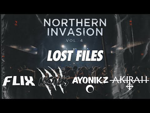 NORTHERN INVASION 004 FT. FLIX, MOTUS, AYONIKZ & AKIRAH [LOST FILES 2020]