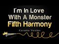 Fifth Harmony I M In Love With A Monster Karaoke Version