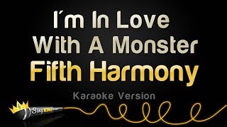 Fifth Harmony - I&#39;m In Love With A Monster (Karaoke Version)