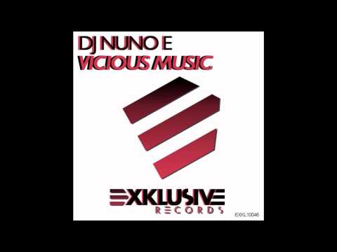 DJ Nuno E - Vicious Music (Original Mix)