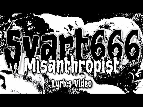 Svart666 - Misanthropist (Lyrics Video)