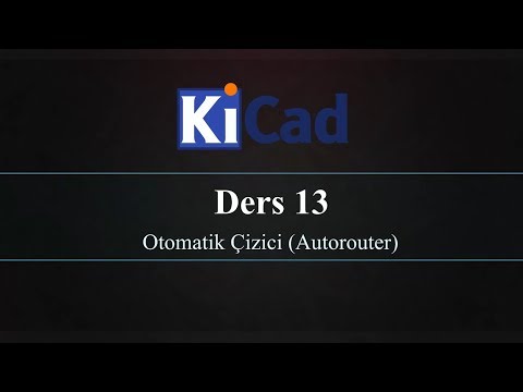 KiCad Ders 13 -Otomatik Çizici(AutoRouter)