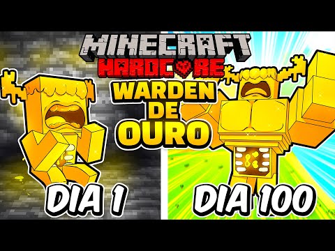 Eu Sobrevivi 100 DIAS como WARDEN DE OURO no Minecraft HARDCORE!