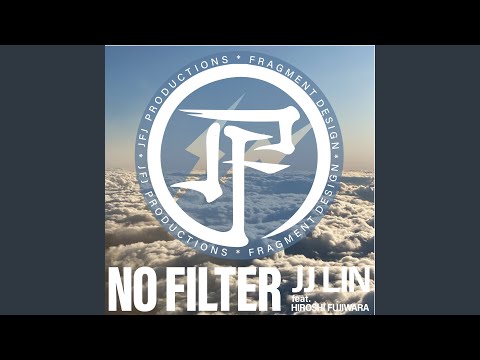 No Filter (feat. Hiroshi Fujiwara)