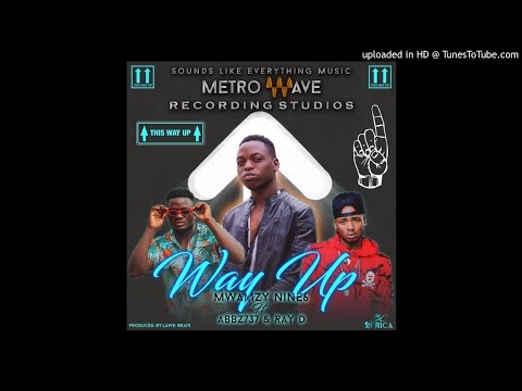 Mwamzy Nine6 ft. Ray Dee 408 Empire & Abbz-737  - Way Up
