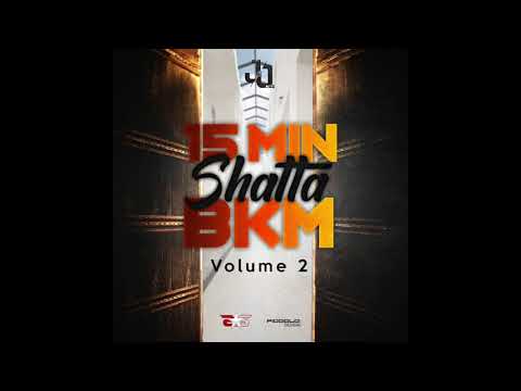 15 MIN SHATTA BKM VOL 2