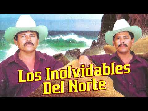 LOS INOLVIDABLES DEL NORTE - Puros Corridos Norteños