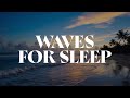 Fall Asleep Fast 8 Hours Of Ocean Waves For Deep Sleep No Music No Ads