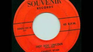 Hot Rod Lincoln - Charley Ryan (1st version)