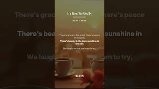 It&#39;s How We Get By 1