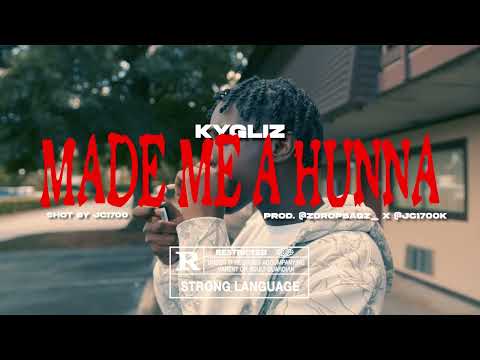 KyGliz - Made Me a Hunna (Official Video)