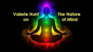 Valerie Hunt on the Nature of Mind  - 2002