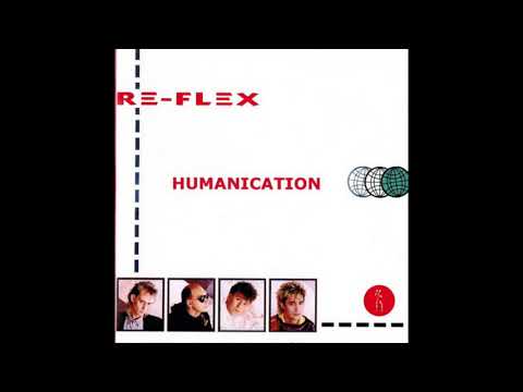 Re-Flex - Humanication (1985) FULL ALBUM