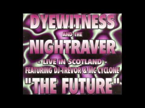 Dyewitness & The Nightraver ft DJ Trevor & MC Cyclone - The Future (Live In Scotland) #90s #rave