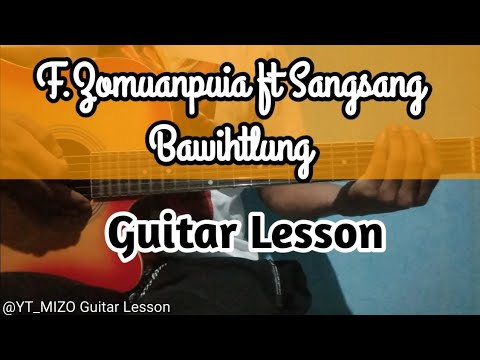 F.Zomuanpuia ft Sangsang Bawihtlung (Guitar Lesson/Perhdan)