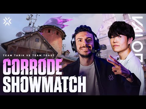 Team Tarik vs Team Toast play Corrode | New Map Showmatch | VALORANT