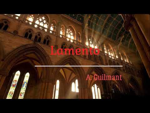 Edward Taylor plays Lamento by A. Guilmant