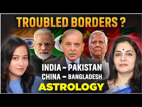 TROUBLED BORDERS in 2026 ? India, Pakistan, China & Bangladesh - Astrology Predictions @ManeezaAhuja