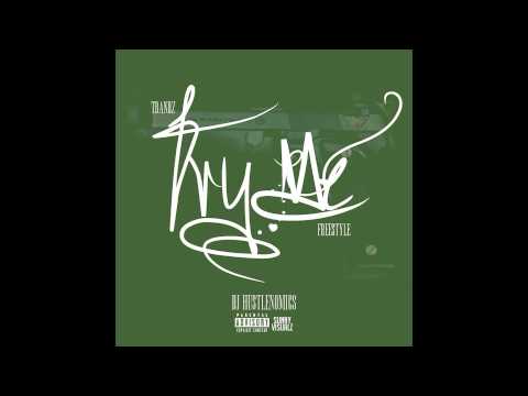 T Bandz - Try Me